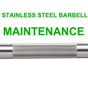 Maintenance of Stainless steel Barbell