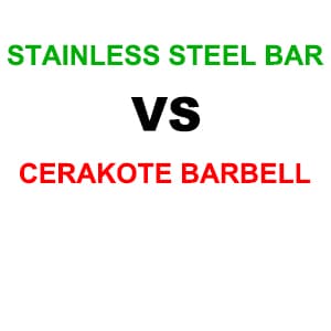 Stainless Steel Barbell vs Cerakote Barbell