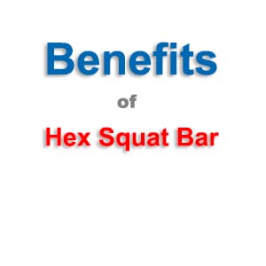Hex Bar Benefit